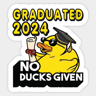 No Ducks Given - Graduated 2024 Graduation Sticker